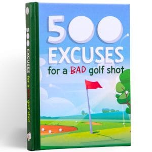 500 excuses for a bad golf shot book